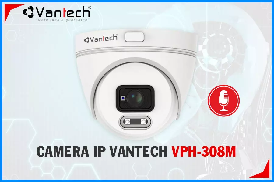 Camera IP Vantech VPH-308M,thông số VPH-308M,VPH 308M,Chất Lượng VPH-308M,VPH-308M Công Nghệ Mới,VPH-308M Chất