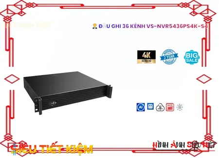 Đầu Ghi Visioncop VS-NVR5436PS4K-S4,VS-NVR5436PS4K-S4 Giá Khuyến Mãi,VS-NVR5436PS4K-S4 Giá rẻ,VS-NVR5436PS4K-S4 Công