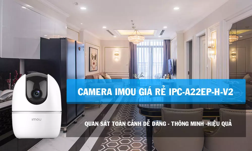giới thiệu camera Imou IPC-A22EP-H-V2