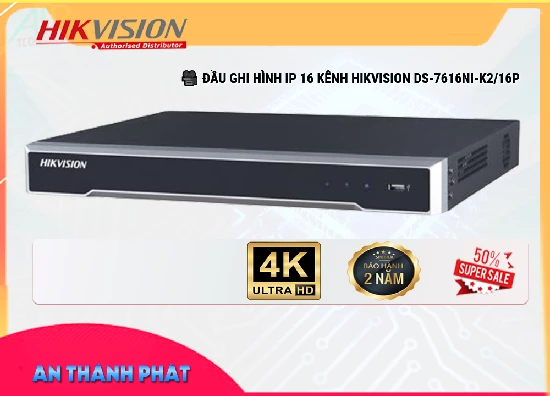 Lắp đặt camera tân phú Đầu Thu KTS  Hikvision DS-7616NI-K2/16P Chất Lượng