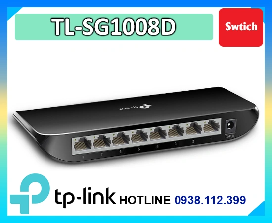 TL-SG1008D,TL-SG1008D giá mới nhất,TL-SG1008D Chất Lượng,Giá Phân Phối ,Phân Phối Sỉ TL-SG1008D, switch giá rẻ TL-SG1008D, switch 1000 mbps TL-SG1008D, switch 1G TL-SG1008D