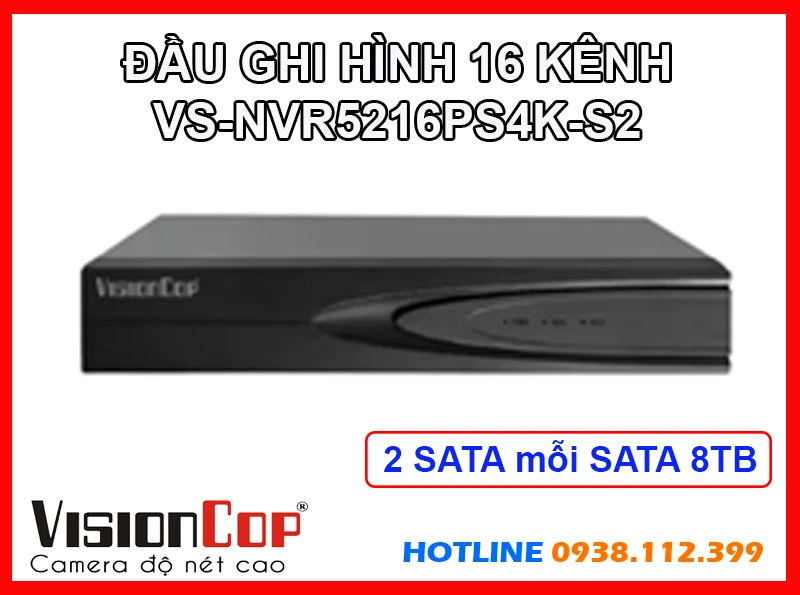 Lắp đặt camera Đầu Ghi Hình 16 Kênh VS-NVR5216PS4K-S2 VISIONCOP