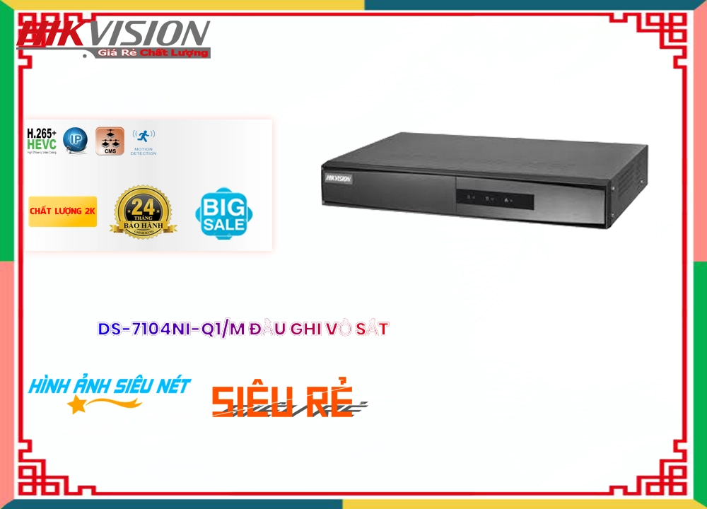 DS 7104NI Q1/M,Đầu Ghi DS-7104NI-Q1/M Công Nghệ Mới,Chất Lượng DS-7104NI-Q1/M,Giá Công Nghệ IP DS-7104NI-Q1/M,phân phối