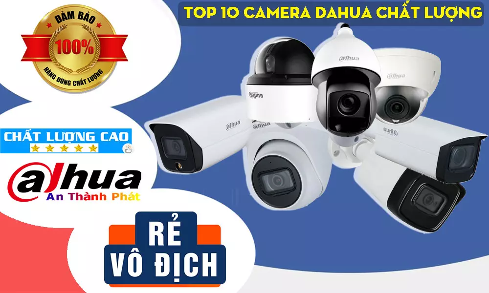 camera thương hiệu dahua chất lượng cao , top 10 camera dahua có giá thành tôt nhất hiện nay. 